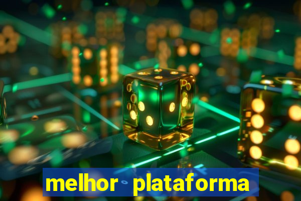 melhor plataforma de cassino online